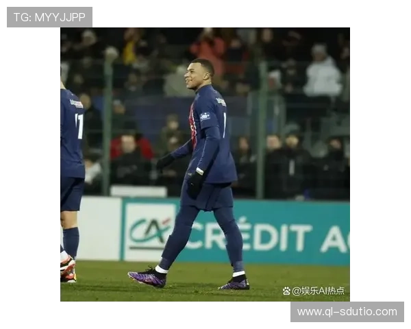 巴黎圣日耳曼豪取连胜姆巴佩状态火热球队全力冲击本赛季欧冠桂冠