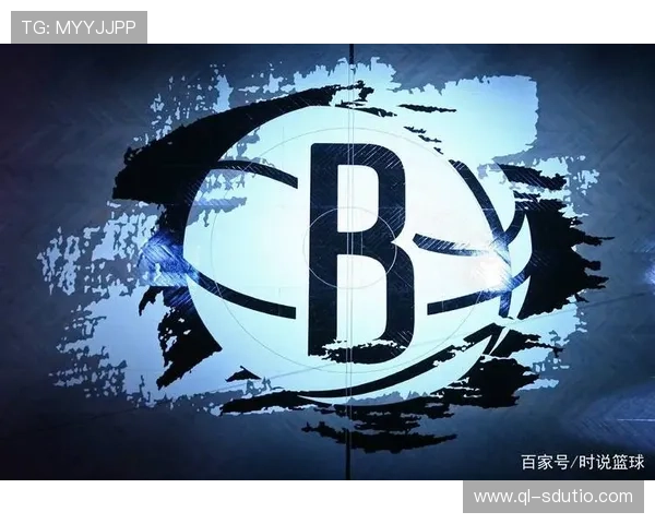 篮网队迎来新赛季大调整 准备围绕年轻核心打造未来竞争力